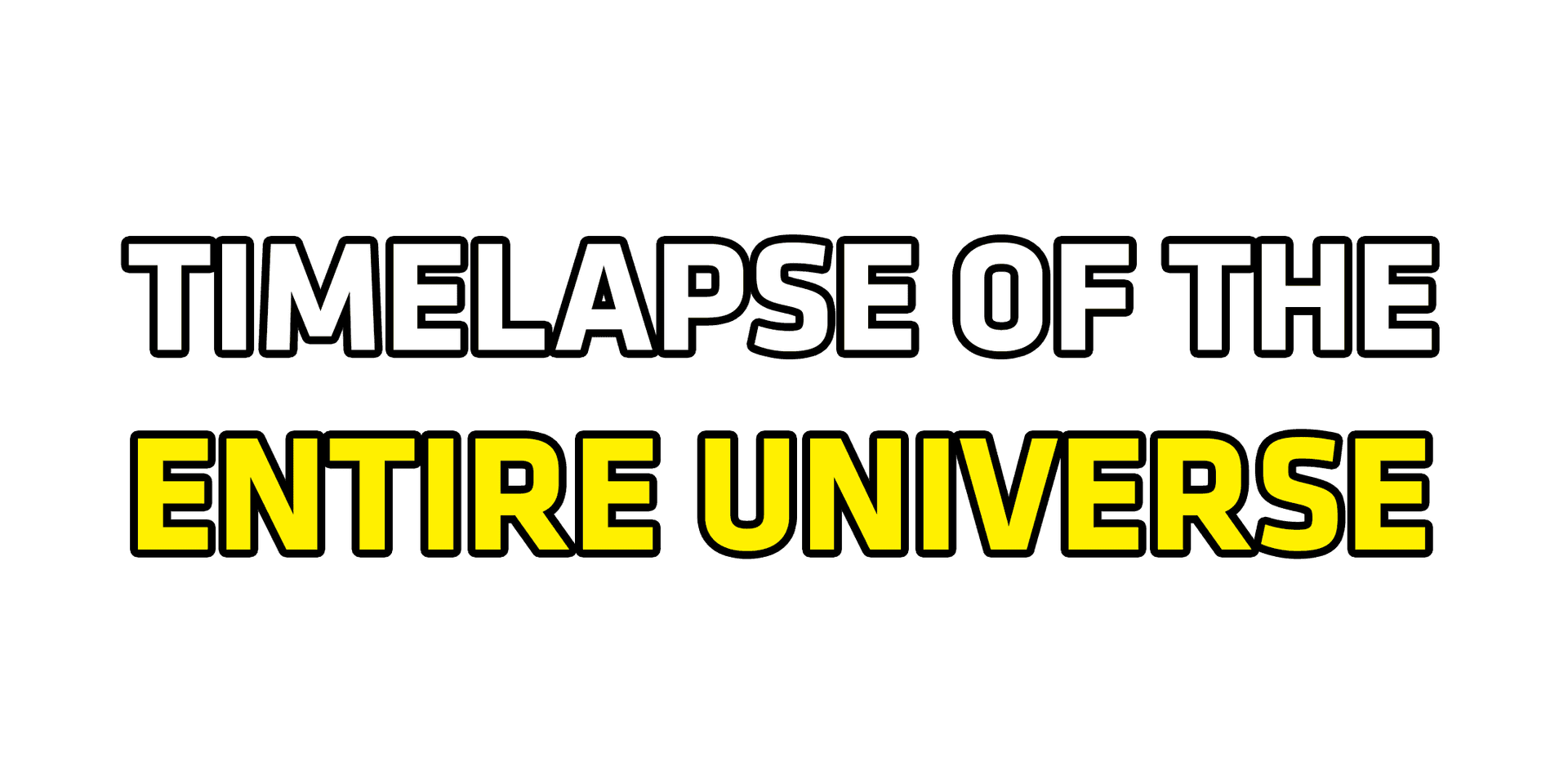 Timelapse of the Entire Universe