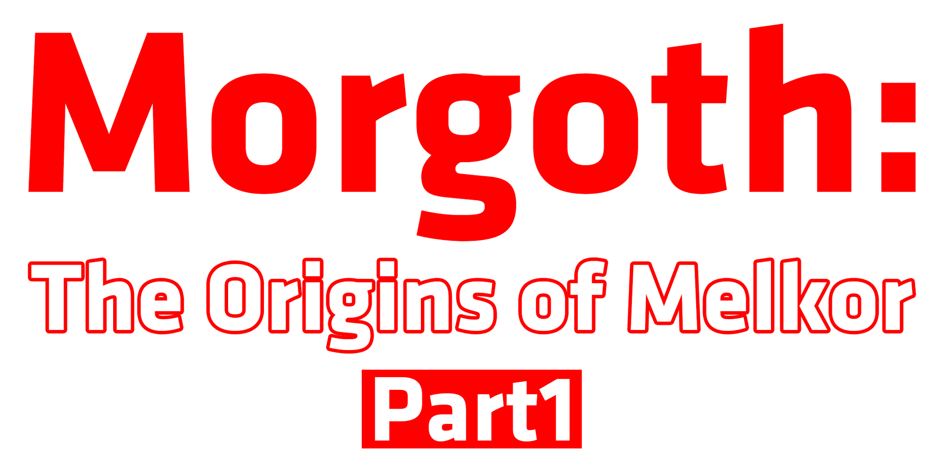 Morgoth: The Origins of Melkor | Tolkien Explained